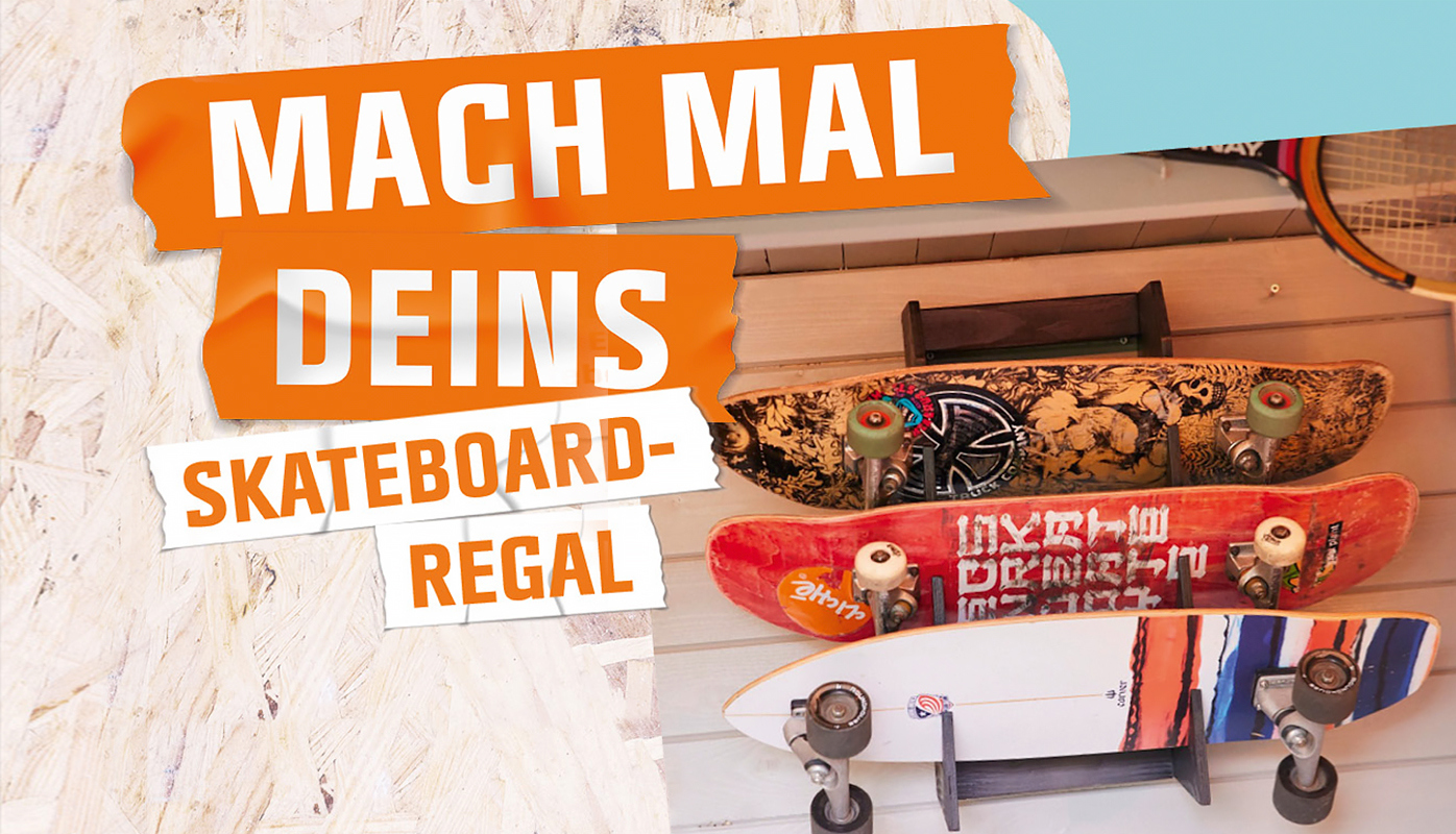 Bildkomposition eines Wandregals, an dem drei Skateboards befestigt sind. Darauf steht der Text: „Mach mal deins. Skateboard-Regal“